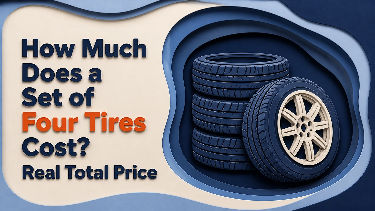 How Much Does a Set of Four Tires Cost? Real Total Price
