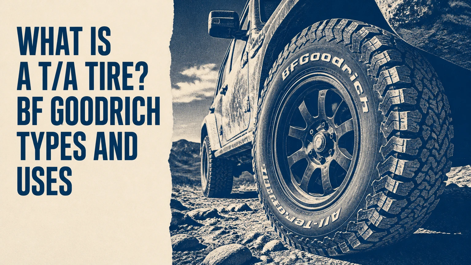 What Is a T/A Tire? BF Goodrich Types and Uses