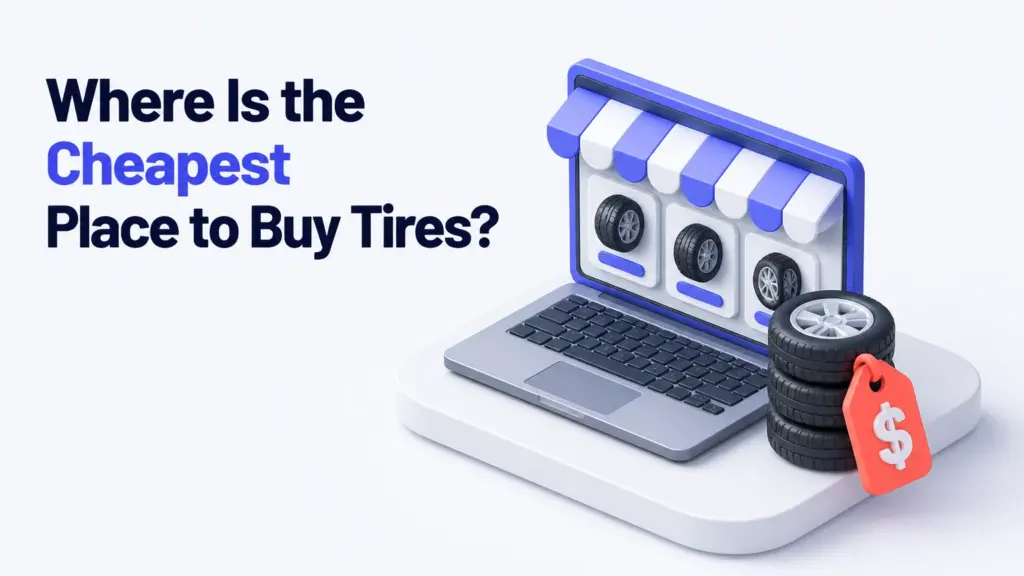 Where Is the Cheapest Place to Buy Tires?