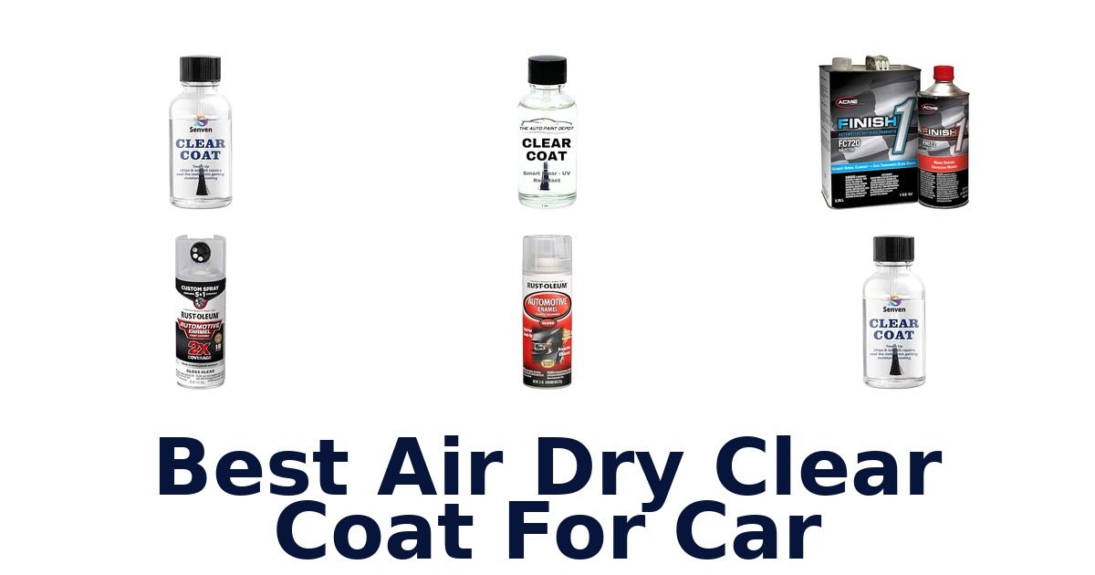 Best Air Dry Clear Coat For Car