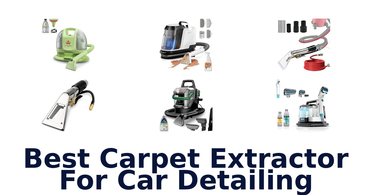 Best Carpet Extractor For Car Detailing