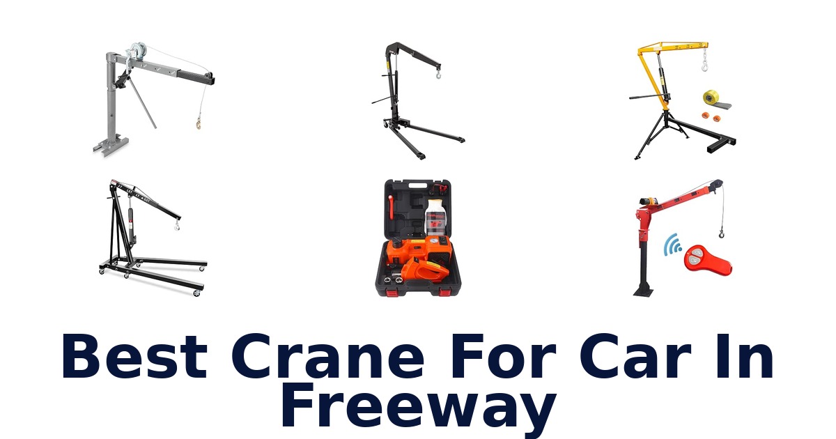 Best Crane For Car In Freeway