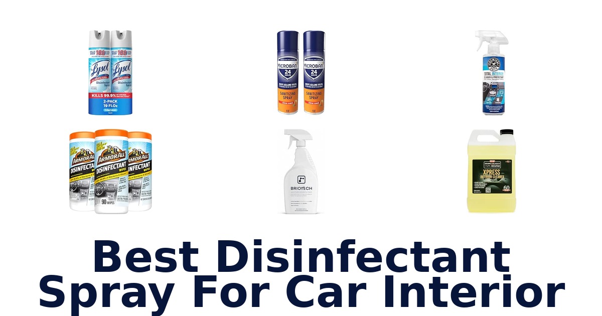 Best Disinfectant Spray For Car Interior