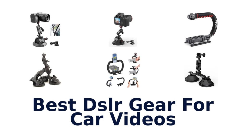 Best DSLR Gear For Car Videos