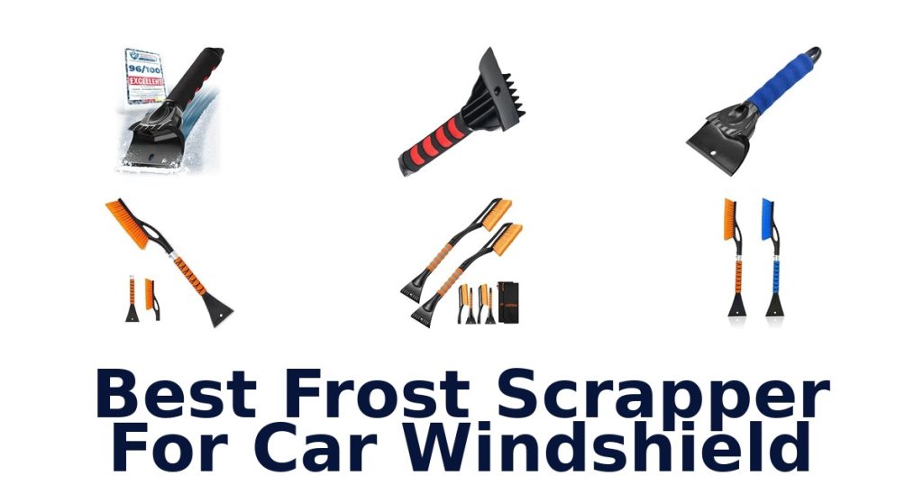 Best Frost Scrapper For Car Windshield