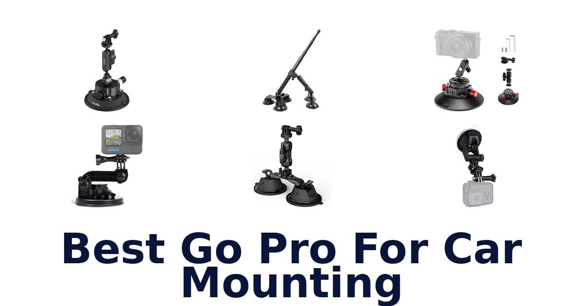 Best Go Pro For Car Mounting