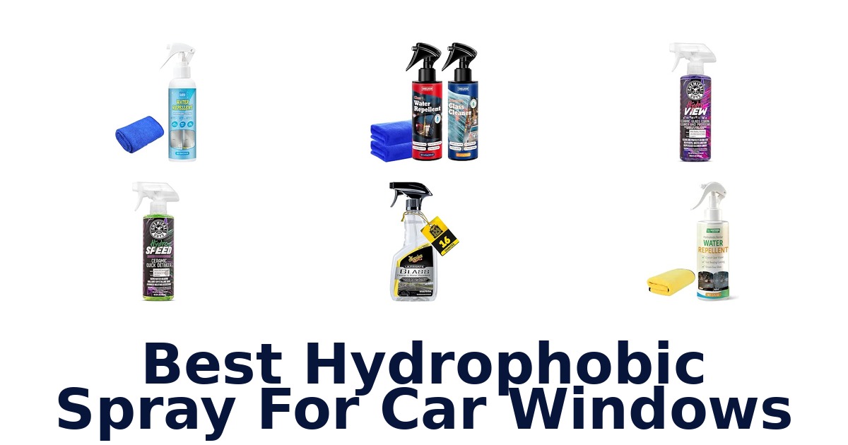 Best Hydrophobic Spray For Car Windows