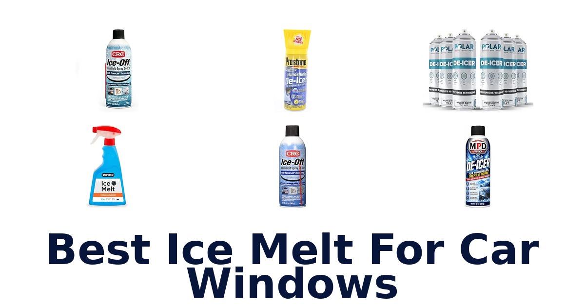 Best Ice Melt For Car Windows