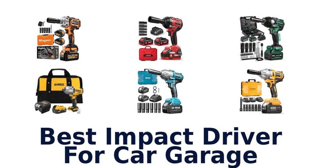 Best Impact Driver For Car Garage