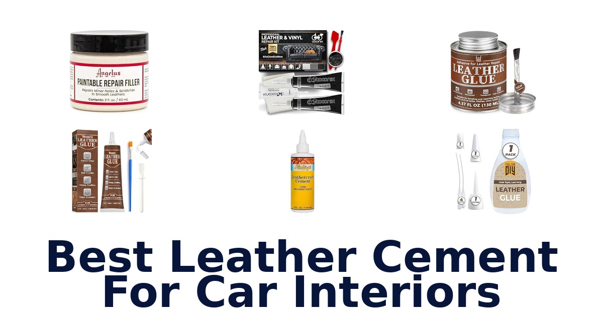 Best Leather Cement For Car Interiors