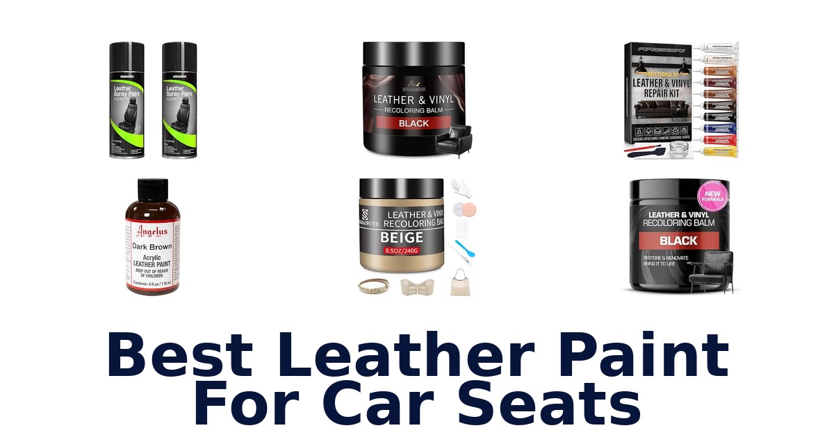 Best Leather Paint For Car Seats