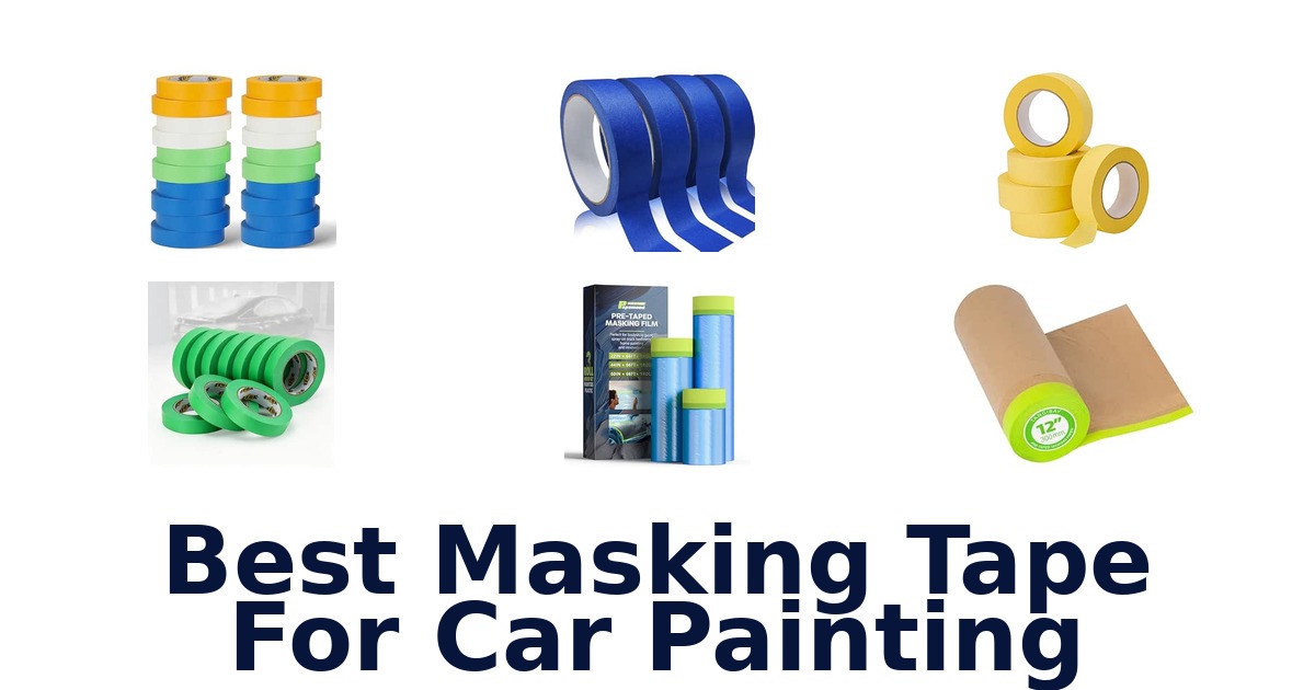 Best Masking Tape For Car Painting