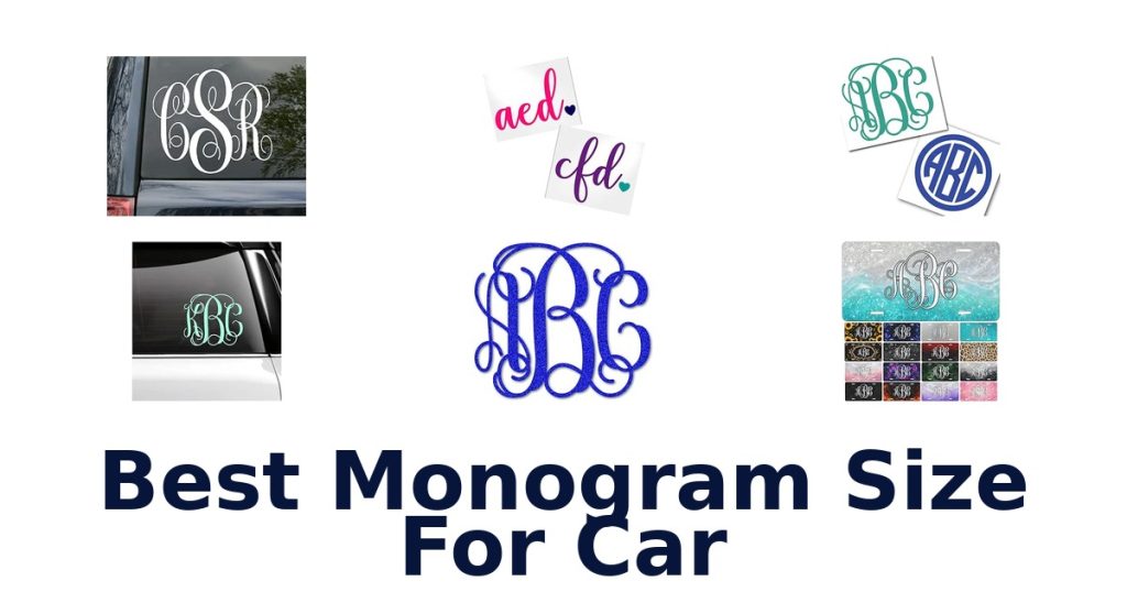 Best Monogram Size For Car