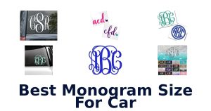 Best Monogram Size For Car