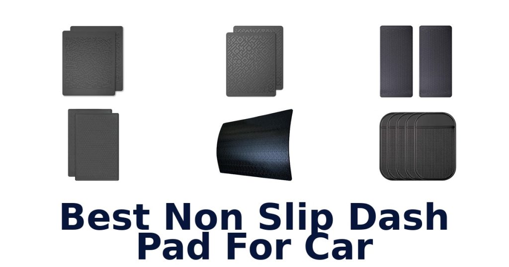Best Non Slip Dash Pad For Car