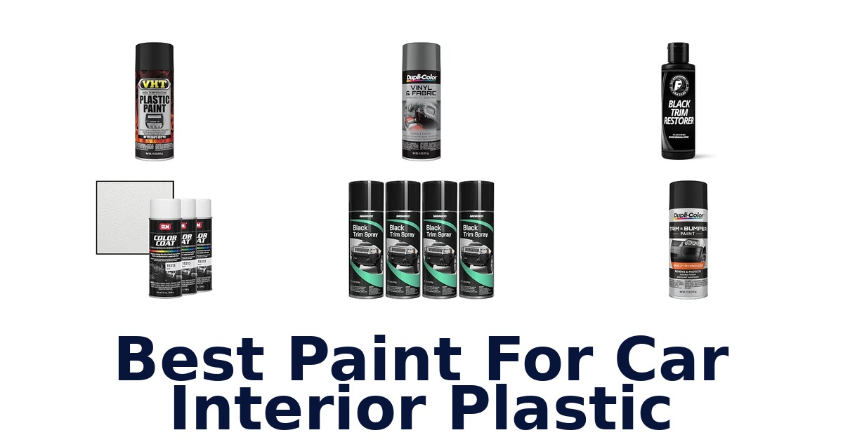 Best Paint For Car Interior Plastic