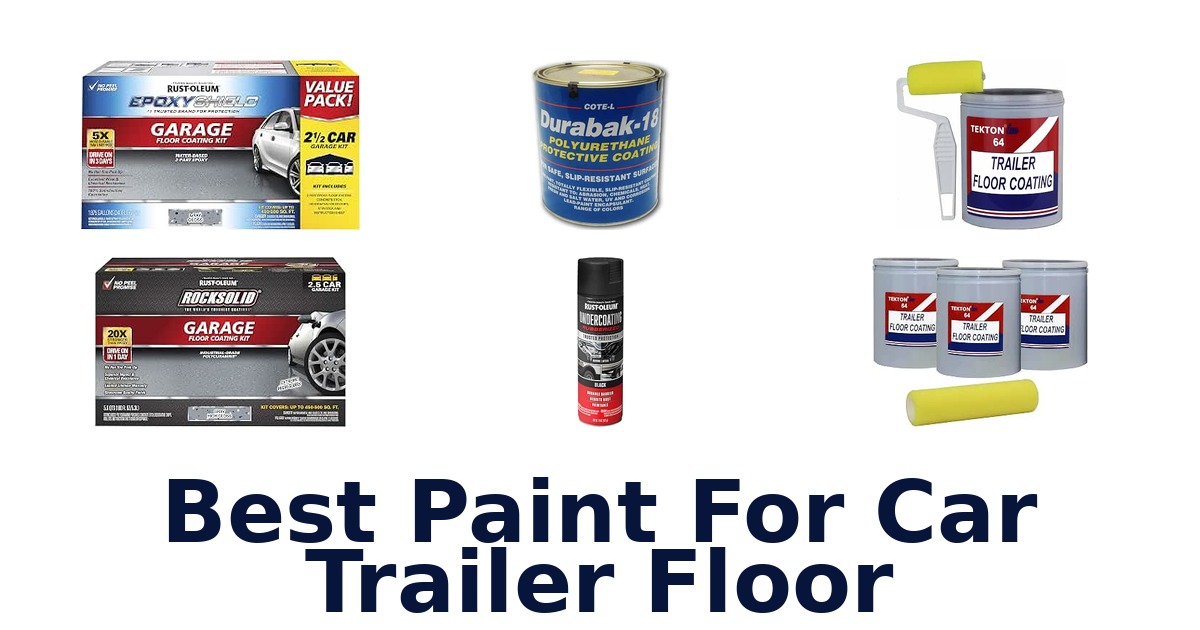 Best Paint For Car Trailer Floor