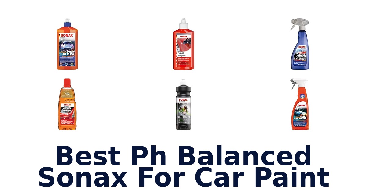 Best Ph Balanced Sonax For Car Paint