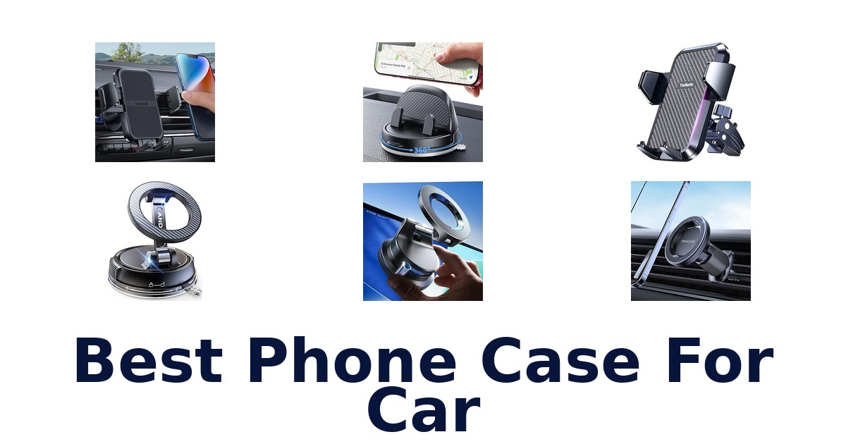 Best Phone Case For Car