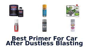 Best Primer For Car After Dustless Blasting