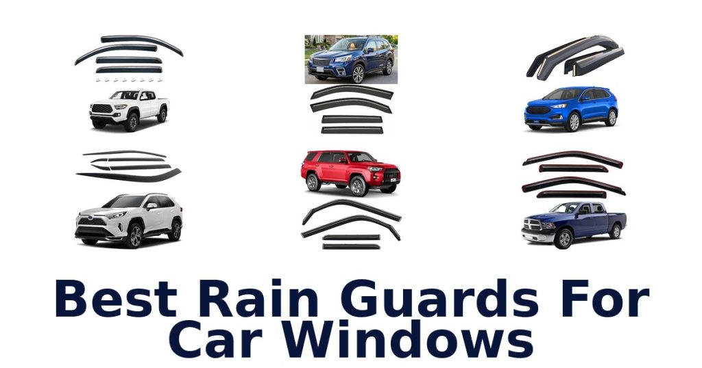 Best Rain Guards For Car Windows