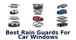 Best Rain Guards For Car Windows