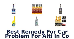 Best Remedy For Car Problem For Alti In Co