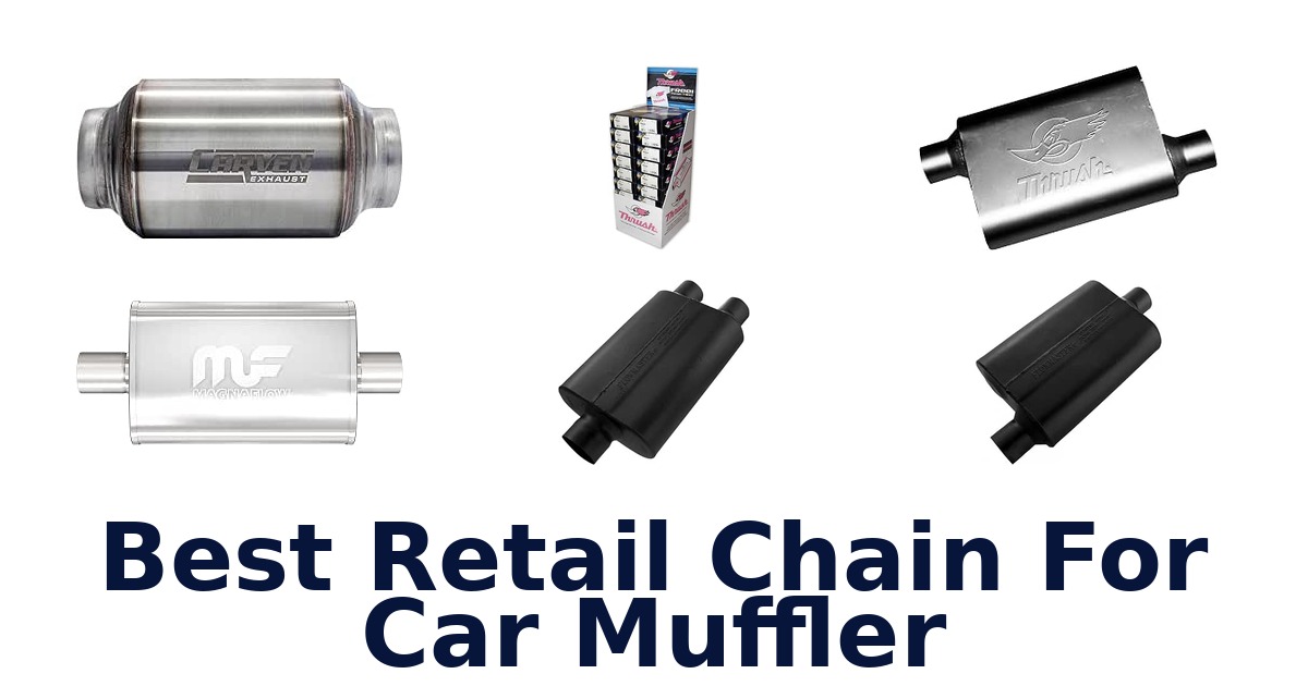 Best Retail Chain For Car Muffler