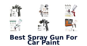 Best Spray Gun For Car Paint