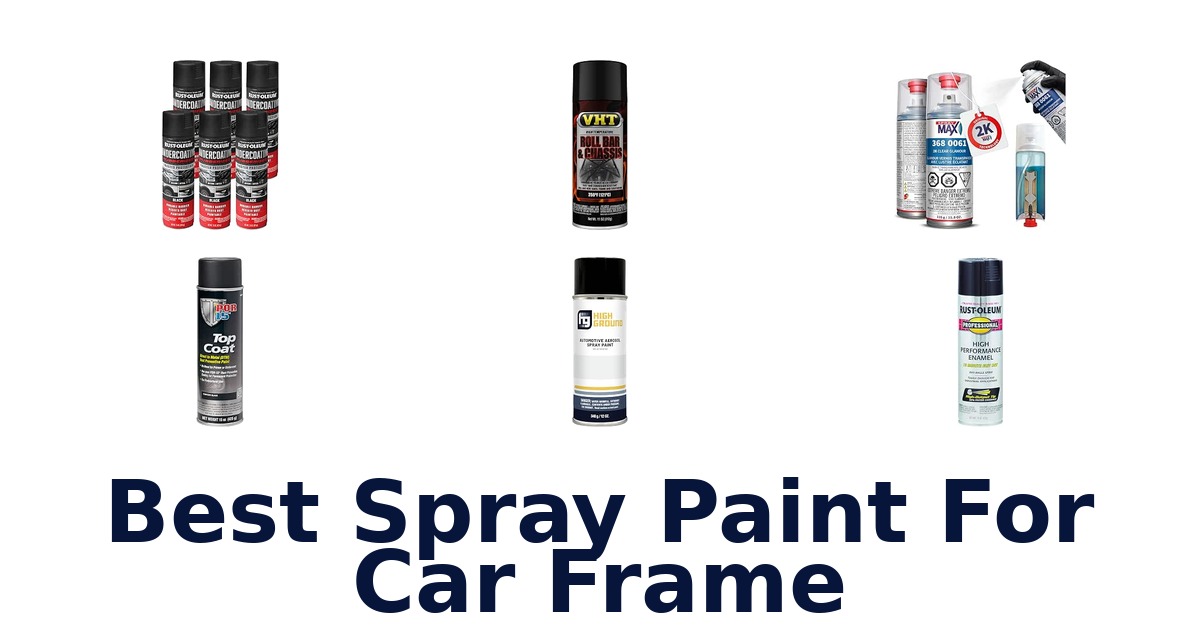 Best Spray Paint For Car Frame