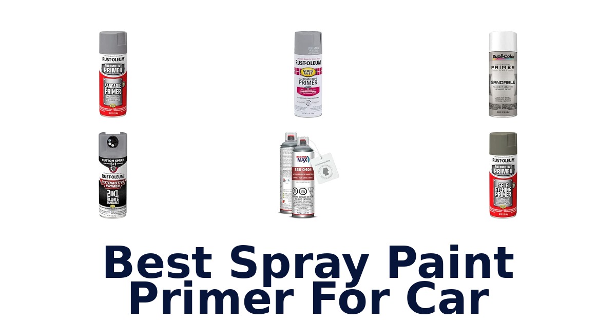 Best Spray Paint Primer For Car