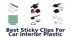 Best Sticky Clips For Car Interior Plastic