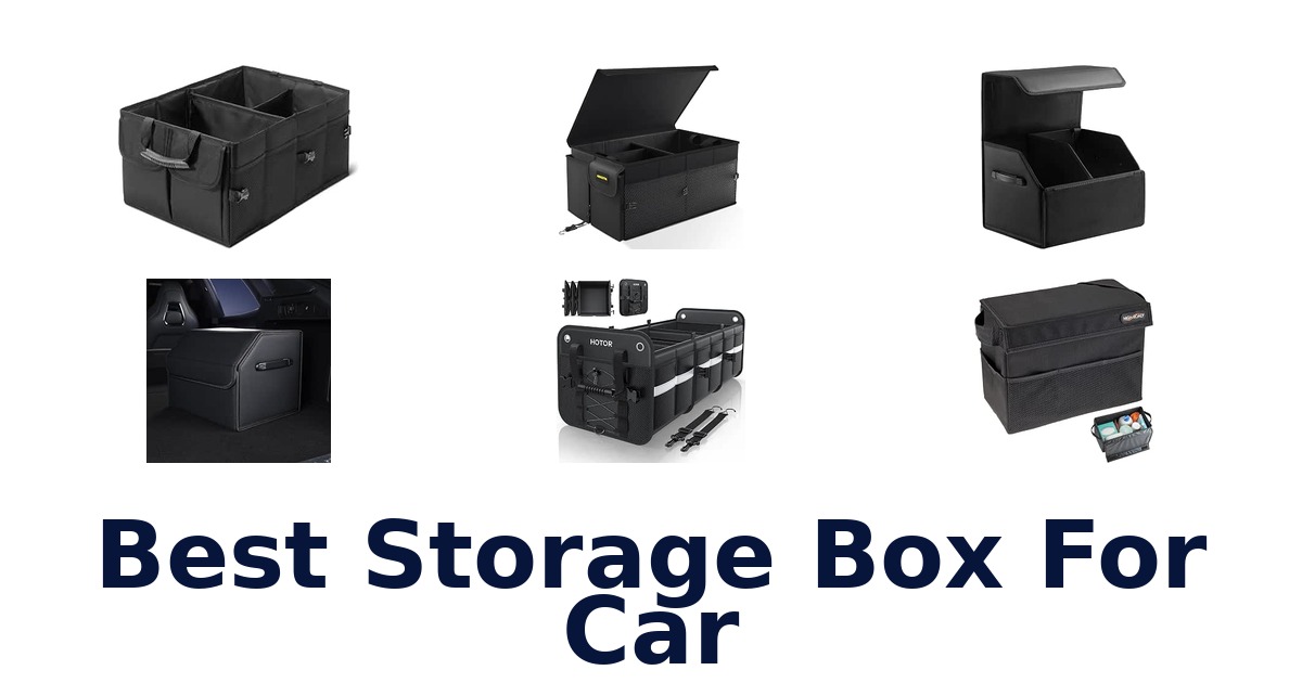 Best Storage Box For Car