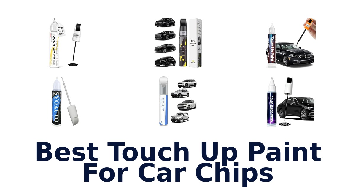 Best Touch Up Paint For Car Chips