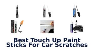 Best Touch Up Paint Sticks For Car Scratches