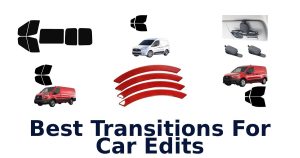 Best Transitions For Car Edits