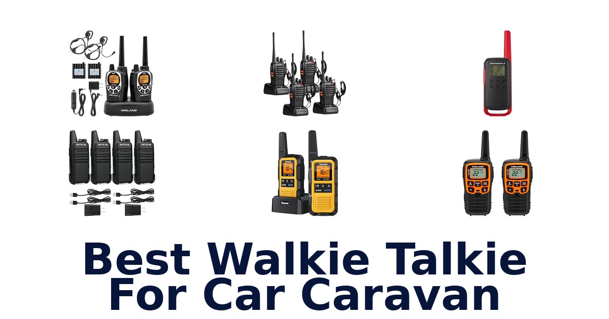 Best Walkie Talkie For Car Caravan