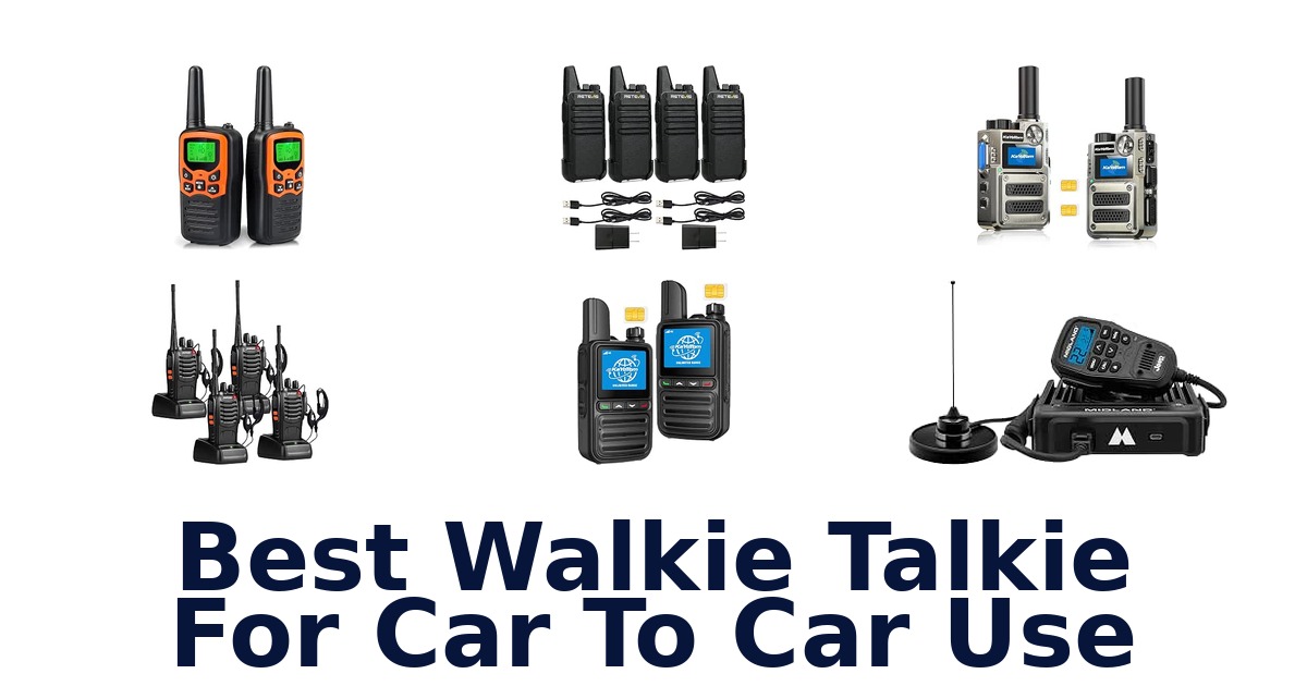 Best Walkie Talkie For Car To Car Use
